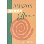 Amazon Story Bones - Ellen Frye