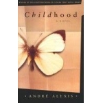 Childhood - Andre Alexis