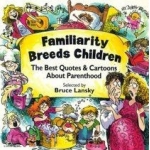 Familiarity Breeds Children - Lansky