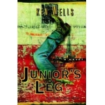 Juniors Leg: A Novel - Ken Wells