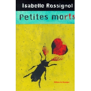 Petites Morts - Isabelle Rossignol