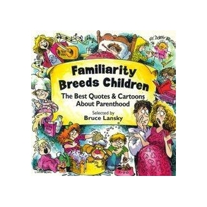 Familiarity Breeds Children - Lansky