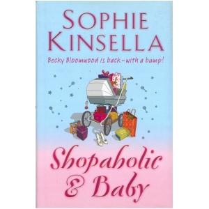 Shopaholic & baby - Sophie Kinsella