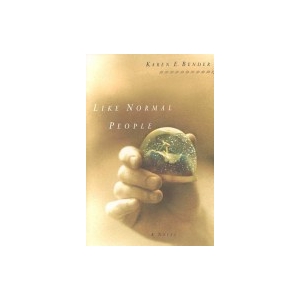 Like Normal People - Karen Bender