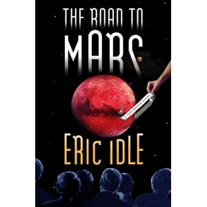 The Road To Mars: A Post-Modem Novel - E