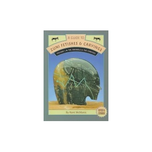 A Guide To Zuni Fetishes & Carvings, Vol